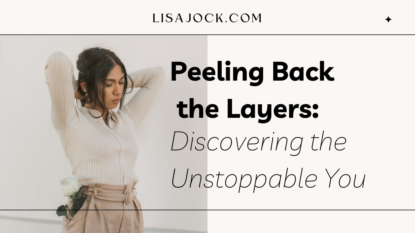 Peeling Back the Layers: Discover the Unstoppable You