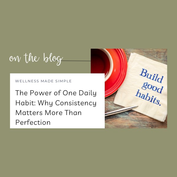 The Power of One Daily Habit: Why Consistency Matters More Than Perfection