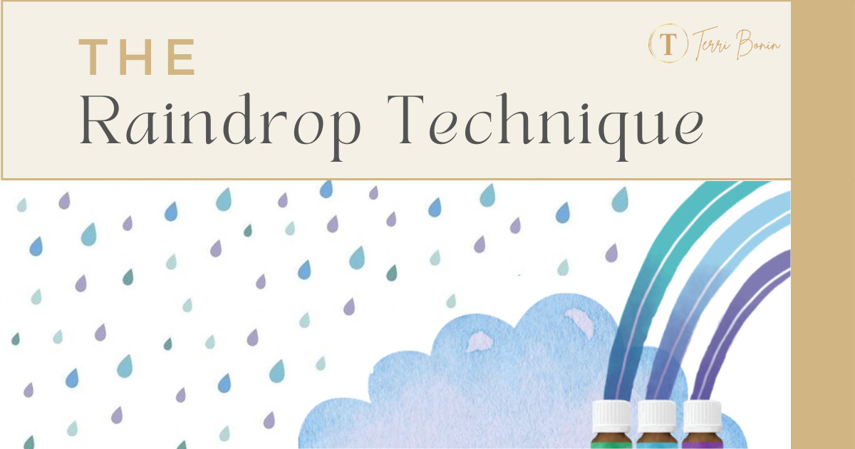 The Raindrop Technique