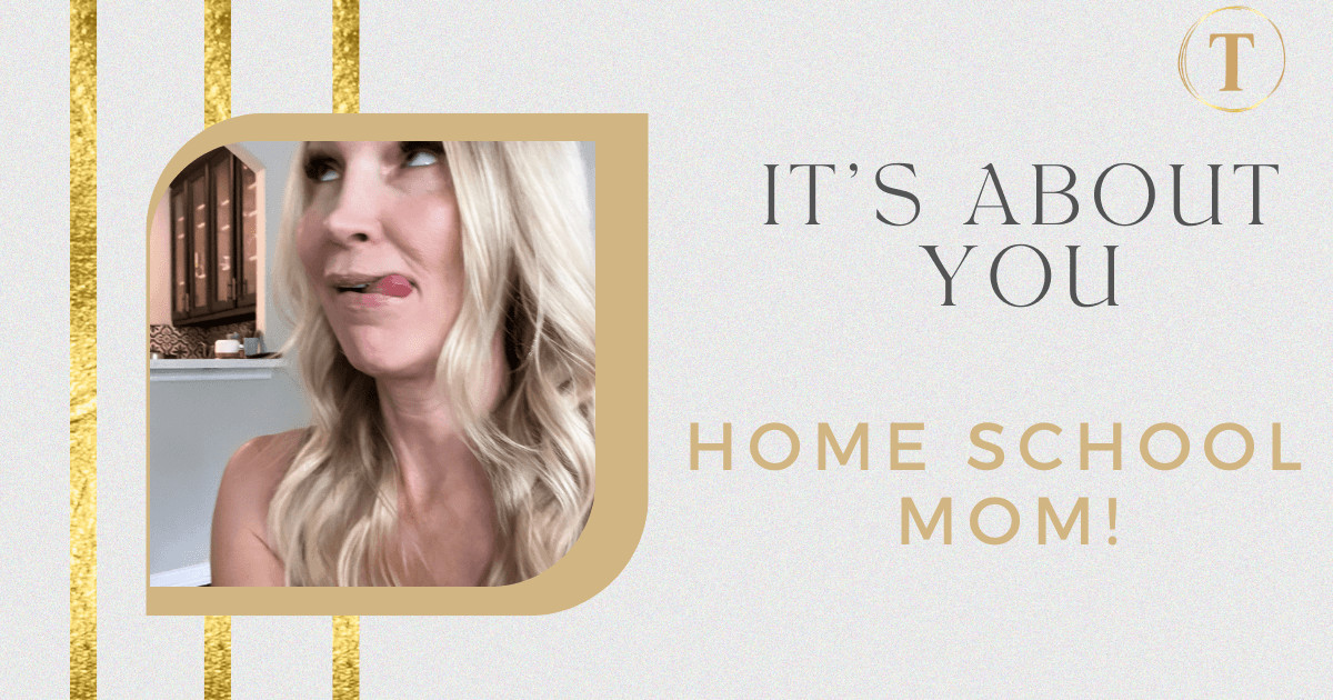 It's about You: Home School Mom