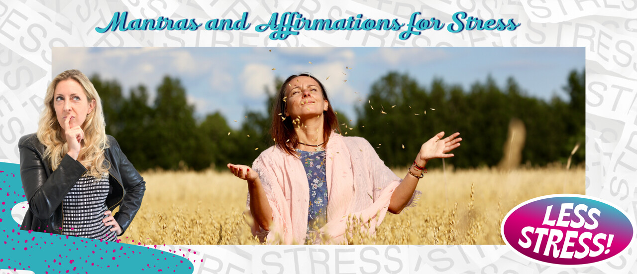 Mantras and affiramations for stress