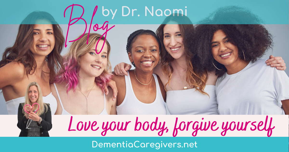 Love your body, forgive yourself