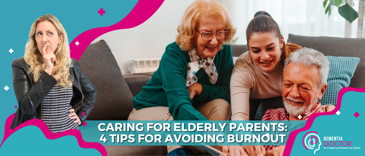 Caring for elderly parents: 4 tips for avoiding caregiver burnout