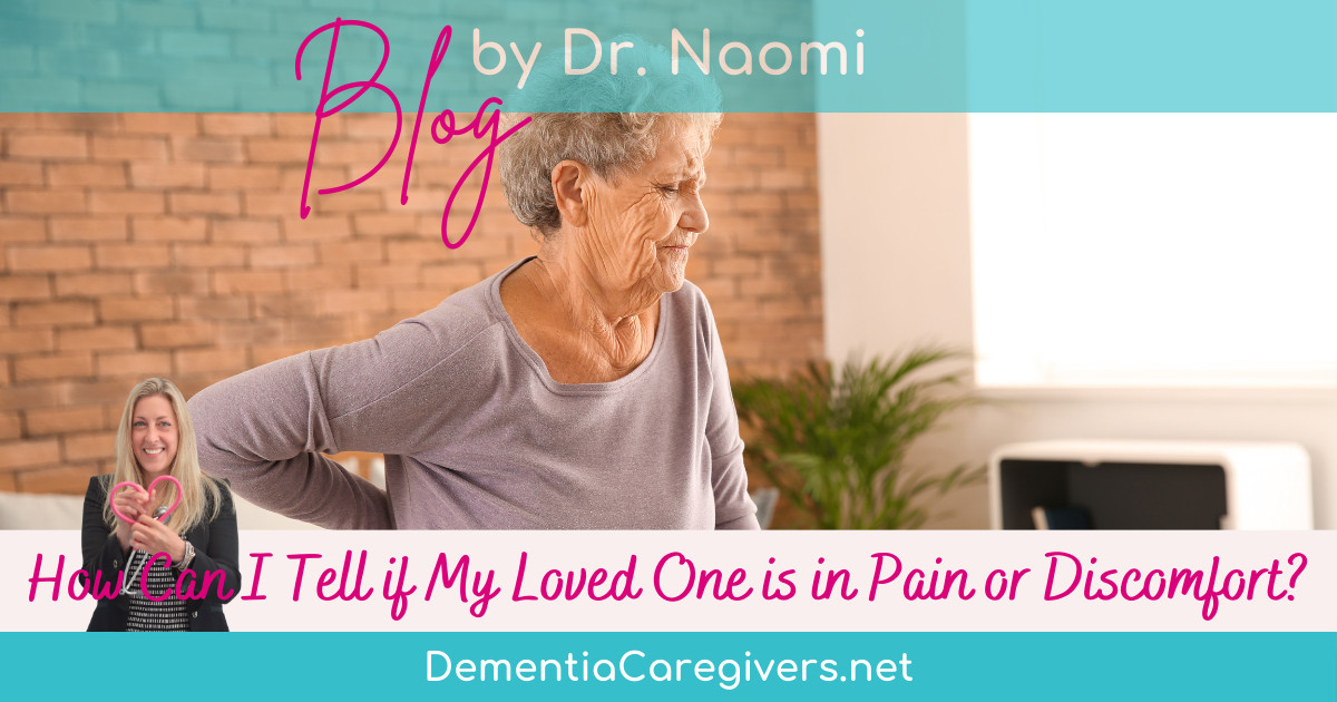 How Can I Tell if My Loved One is in Pain or Discomfort?