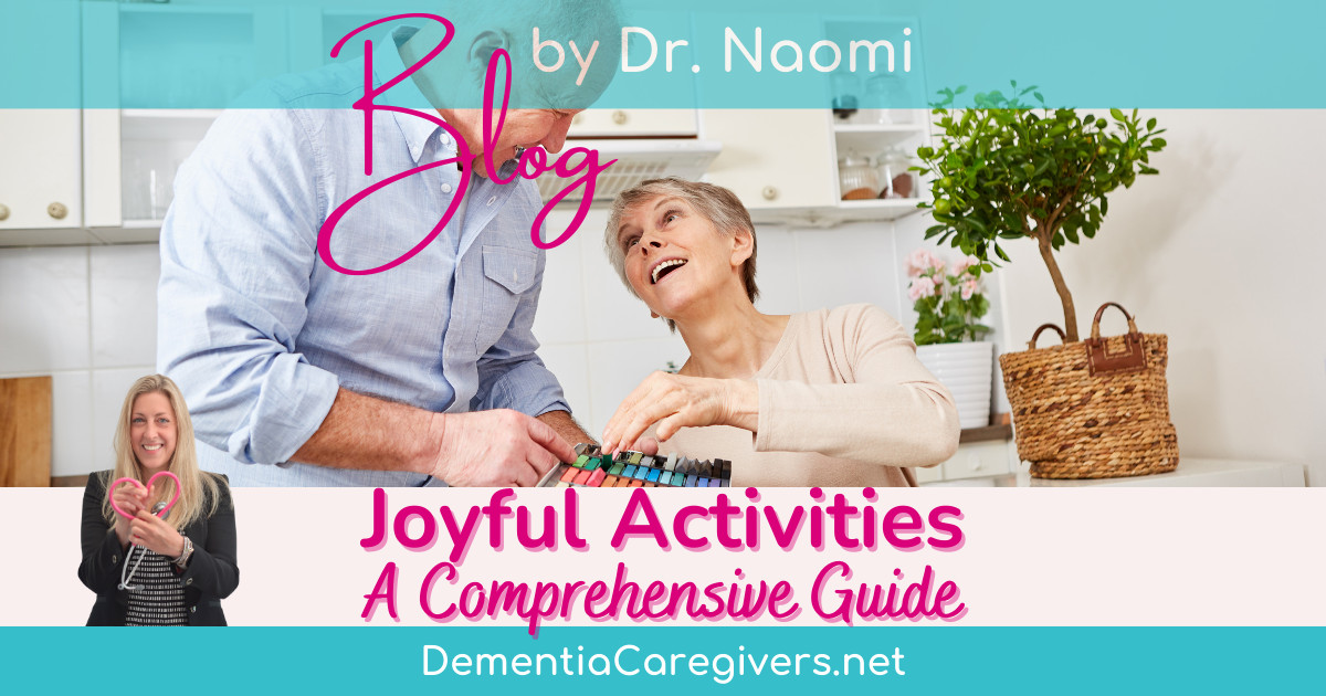 A Comprehensive Guide to Joyful Activities | Dementia Caregivers ...