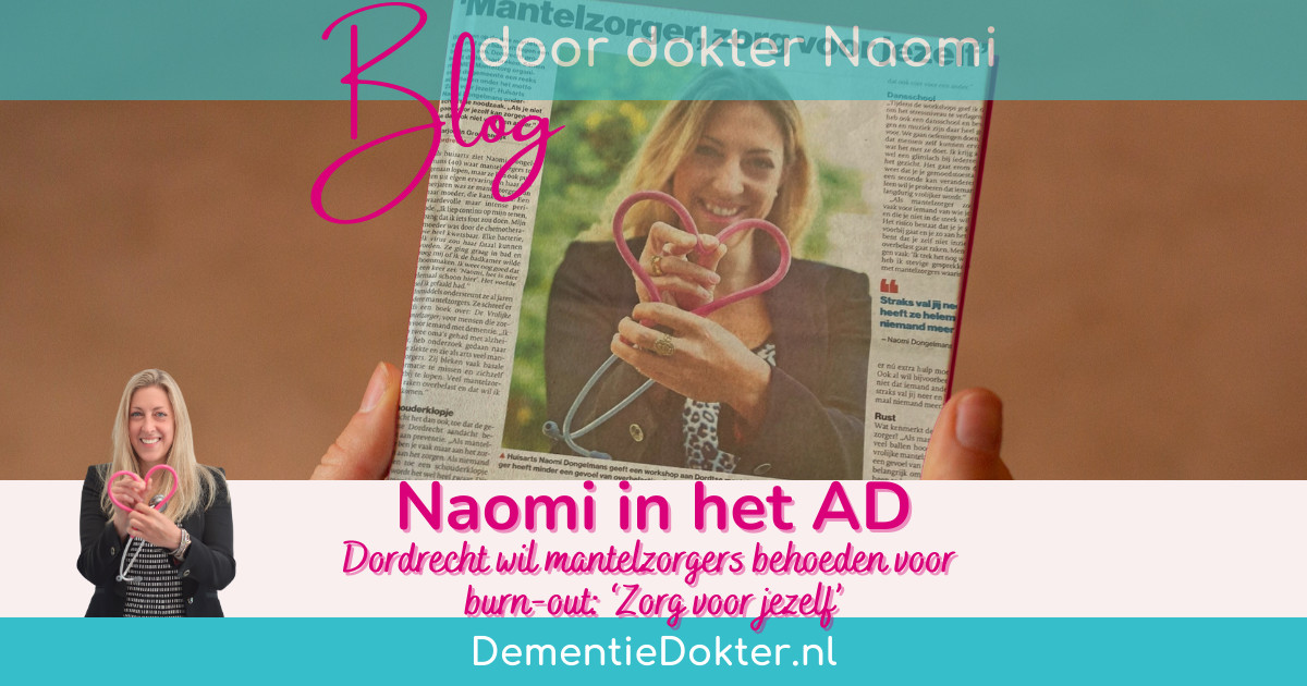 Naomi in het AD: Dordrecht wil mantelzorgers behoeden voor burn-out: ‘Zorg voor jezelf’