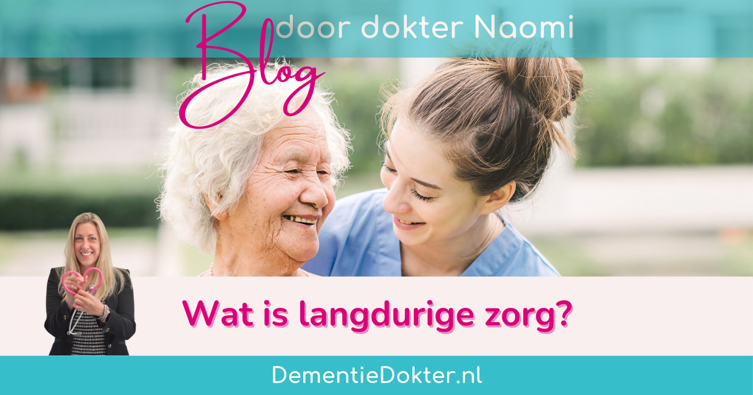 Wat is Langdurige Zorg?