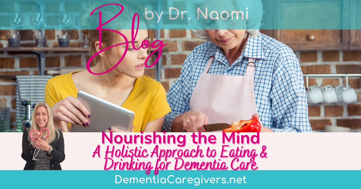 Nourishing the Mind: A Holistic Approach to Eating & Drinking for Dementia Care