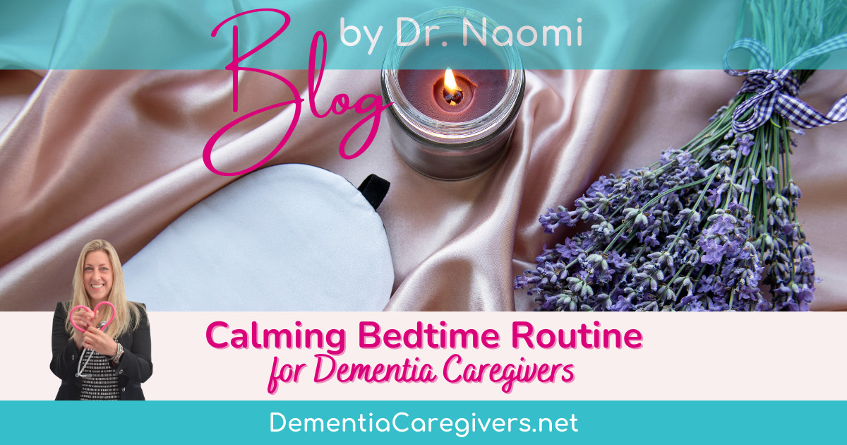 Creating a Calming Bedtime Routine for Dementia Caregivers