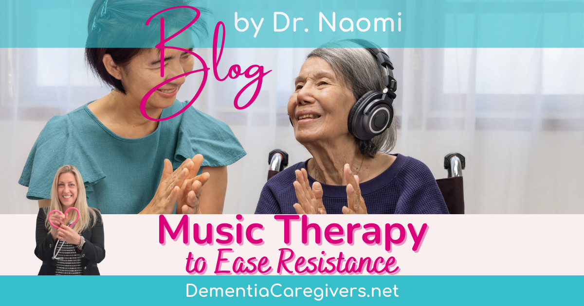 Using Music to Ease Resistance in Dementia Care