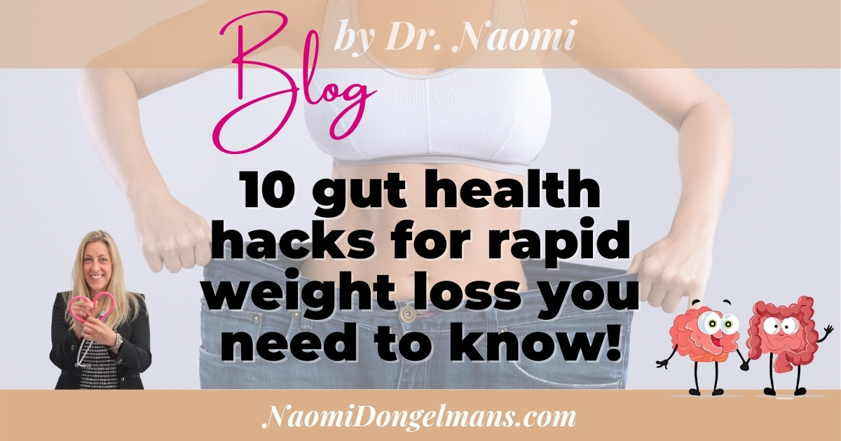 10 gut health hacks for rapid weight loss