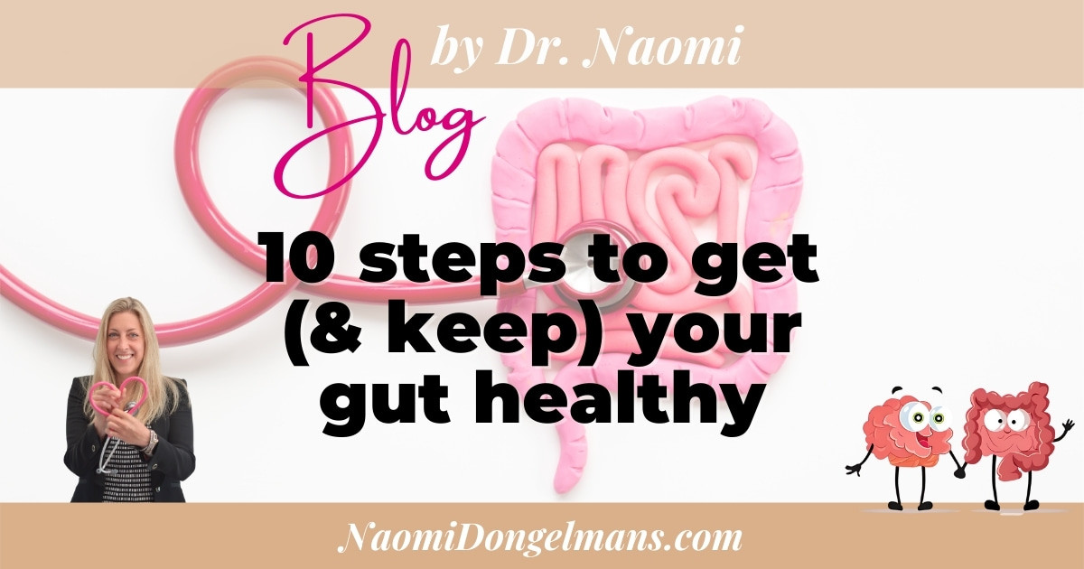 Ten steps to get (and keep) your gut healthy