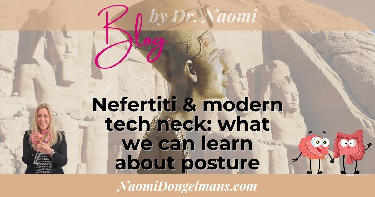 Nefertiti & modern tech neck: what we can learn about posture