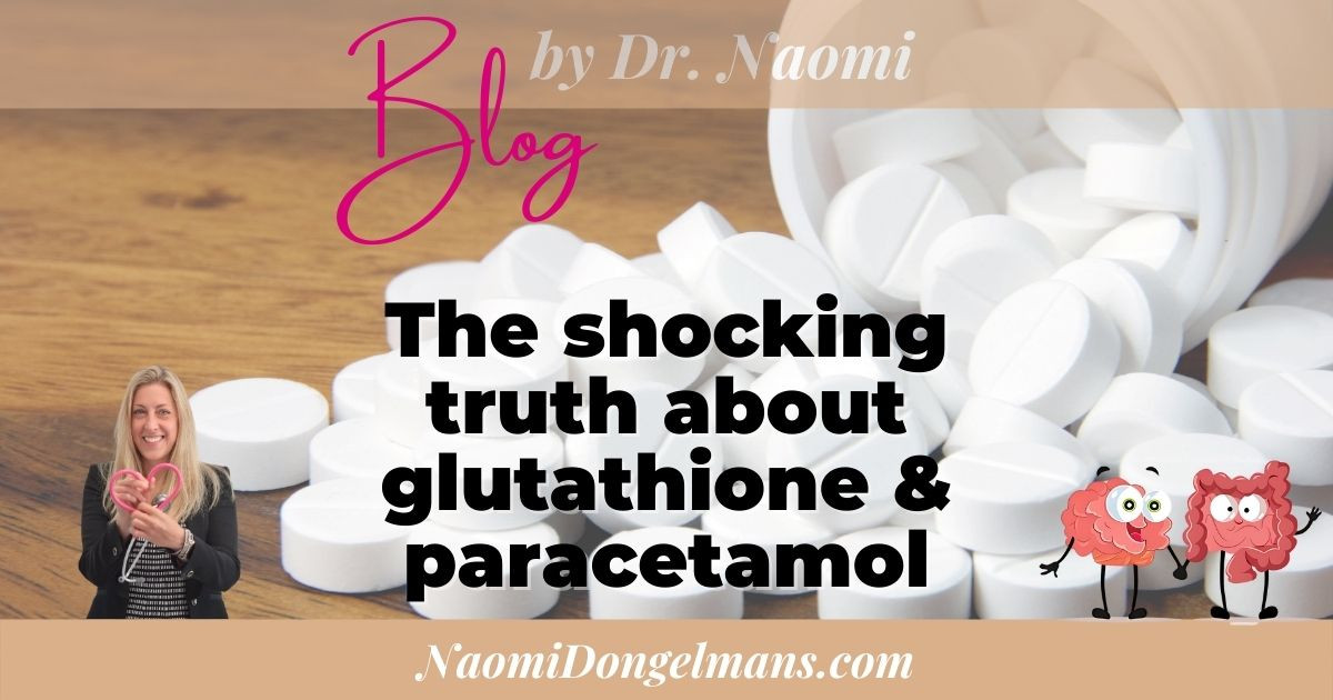 The shocking truth about glutathione & paracetamol 