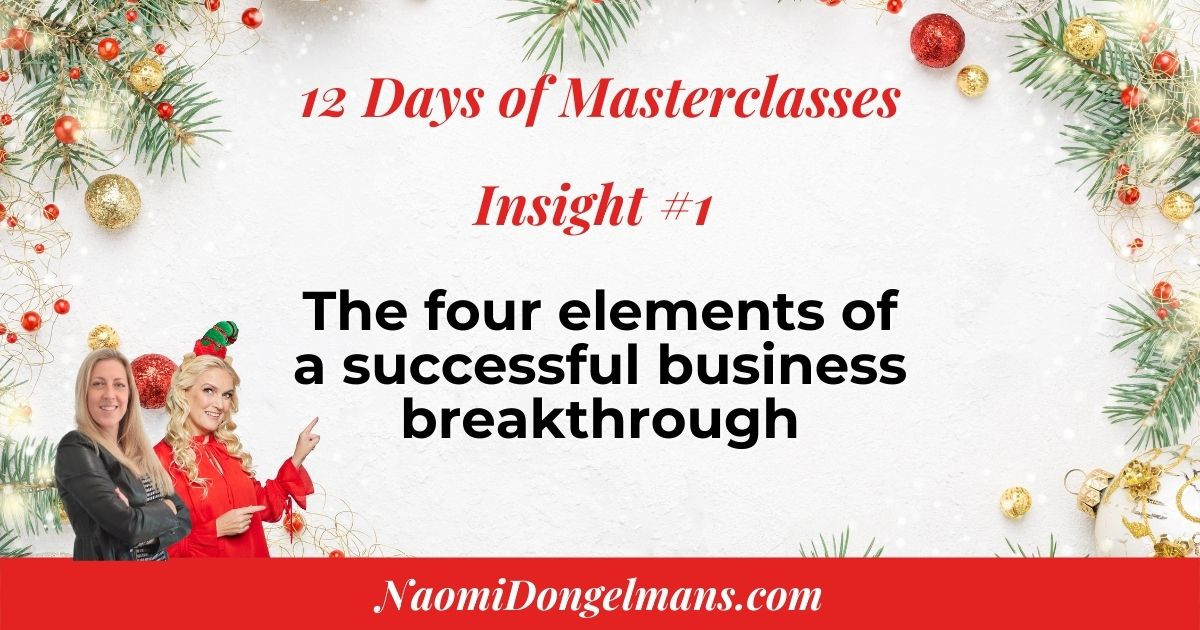 12 Days of Masterclasses Insights #1 The four elements of a successful business breakthrough