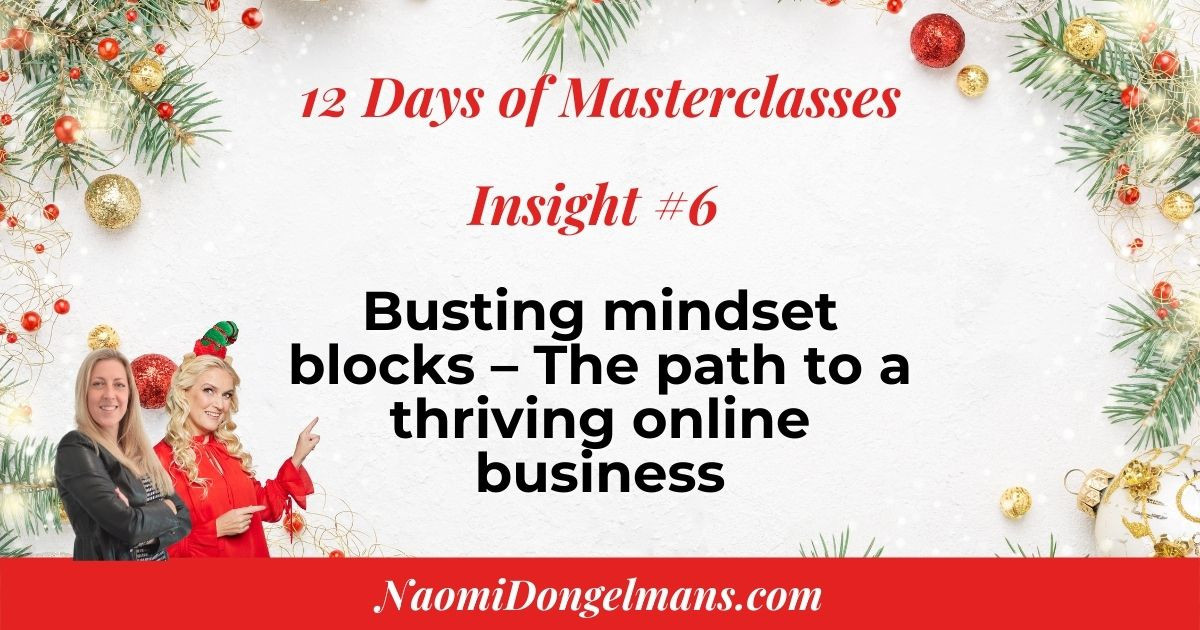 12 Days of Masterclasses Insights #6: Busting mindset blocks – The path to a thriving online busin