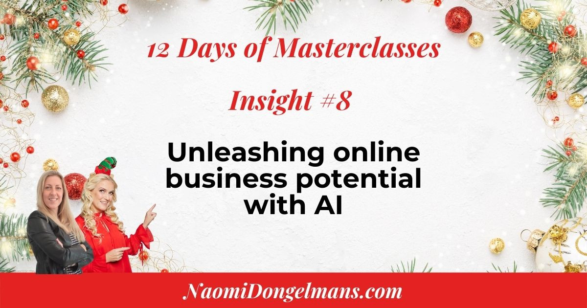 12 Days of Masterclasses Insights #8: Unleashing online business potential with AI