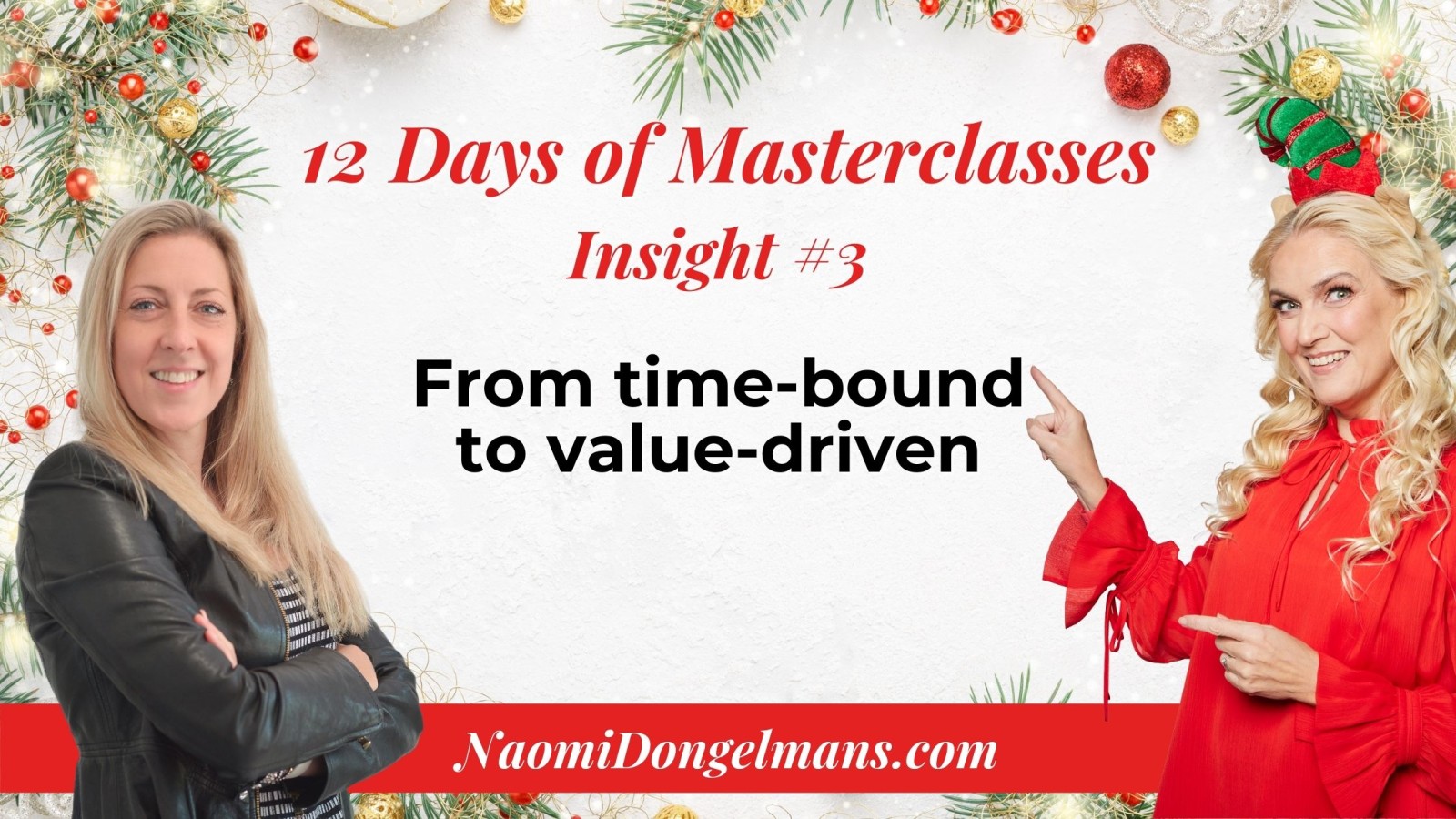 12 Days of Masterclasses Insights #3: From time-bound to value-driven