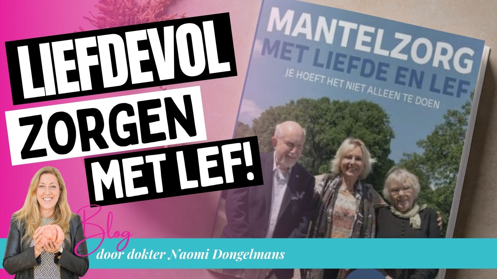 Mantelzorg met liefde en lef – boeklancering & tips voor mantelzorgers