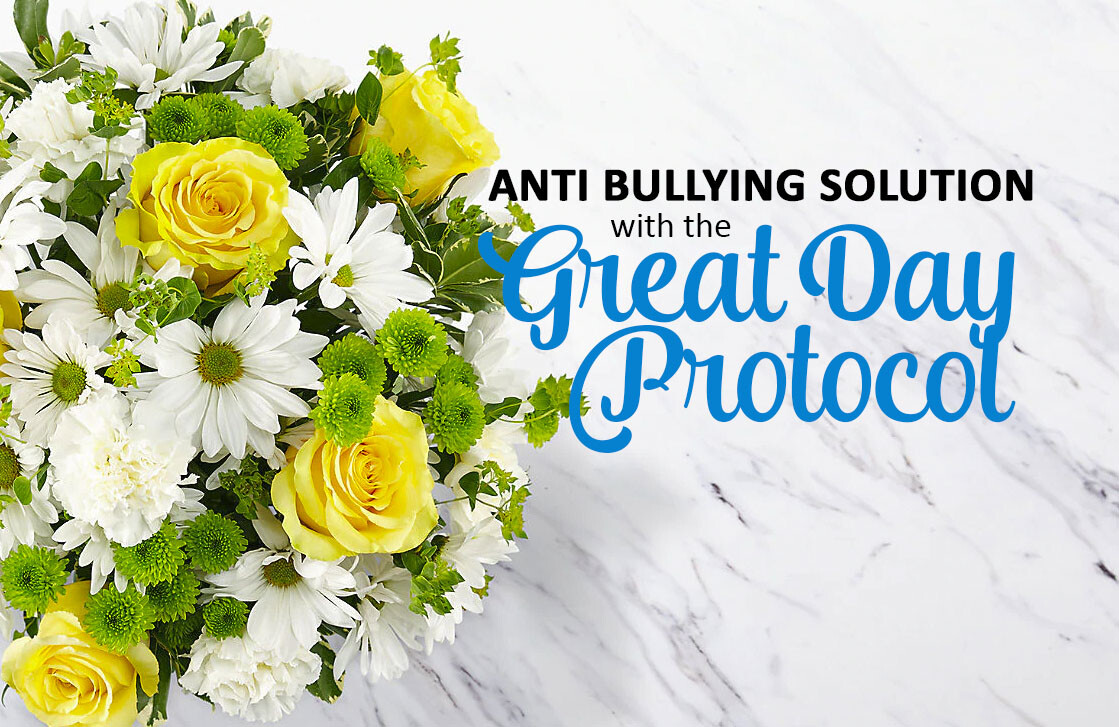 ANTI-BULLYING SOLUTION IN GREAT DAY PROTOCOL