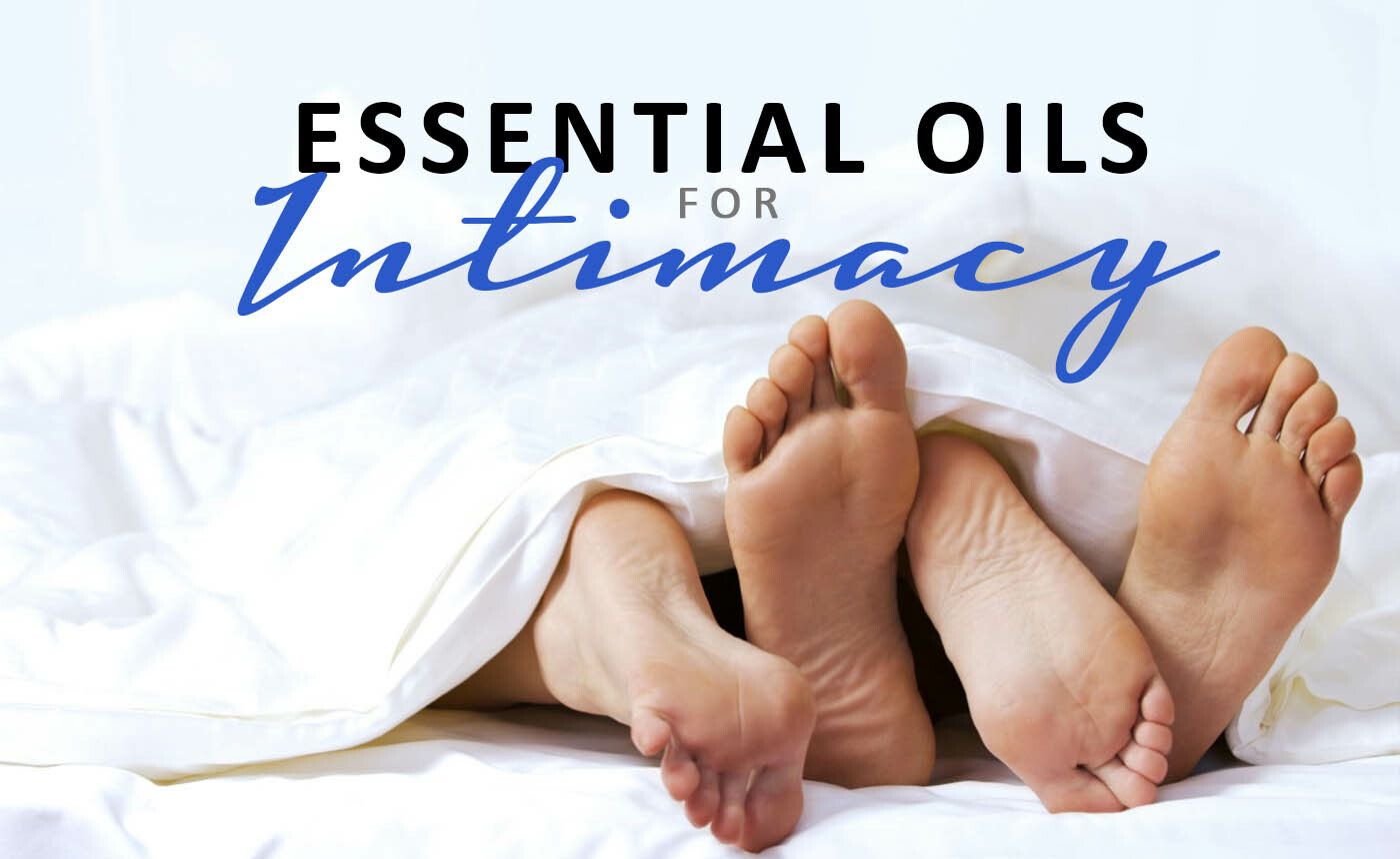 ESSENTIAL OILS FOR INTIMACY
