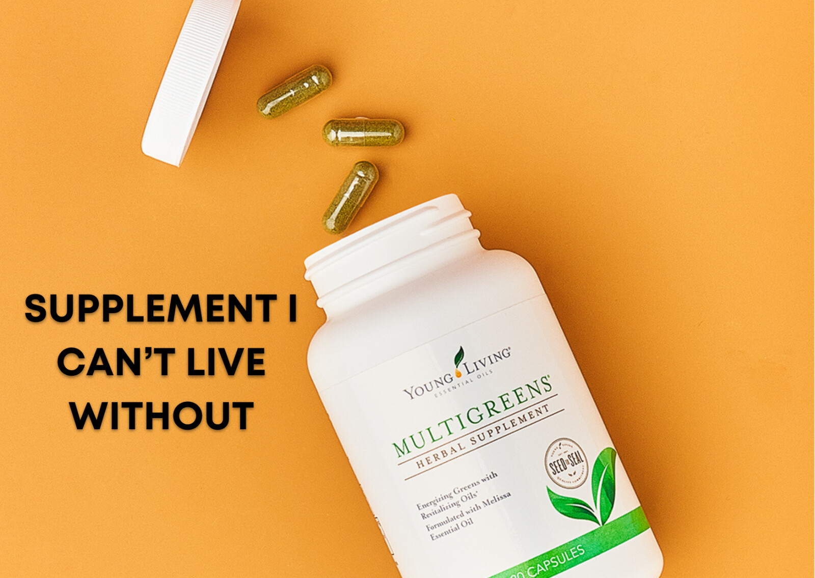 MULTIGREEN – SUPPLEMENT I CAN’T LIVE WITHOUT