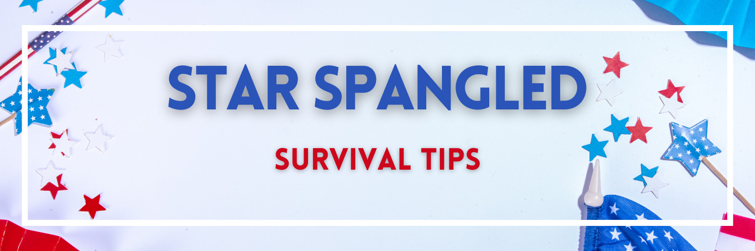 STAR SPANGLED SURVIVAL TIPS