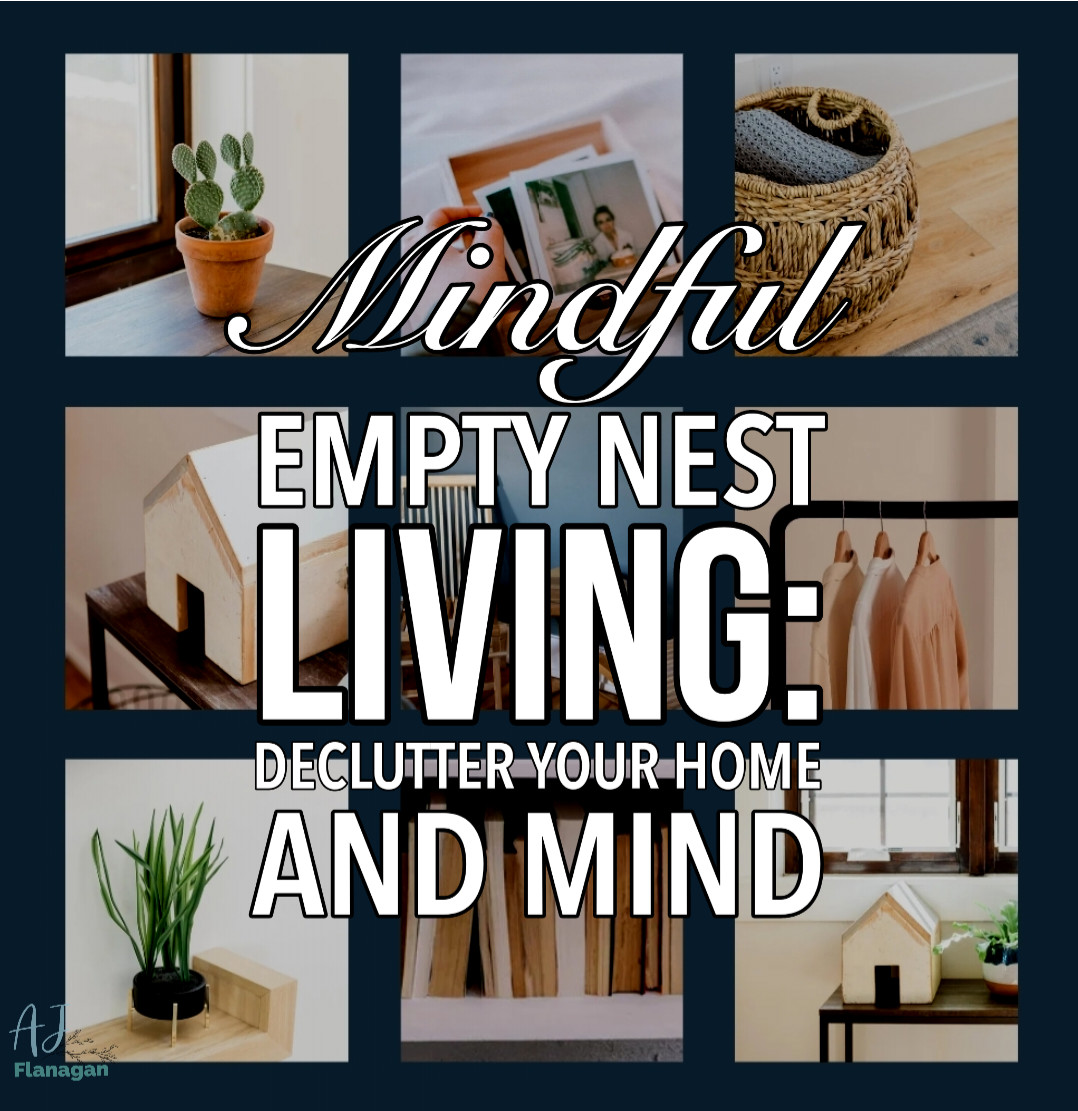 Unlock Tranquility: The Ultimate Guide to Mindful Empty Nest Living