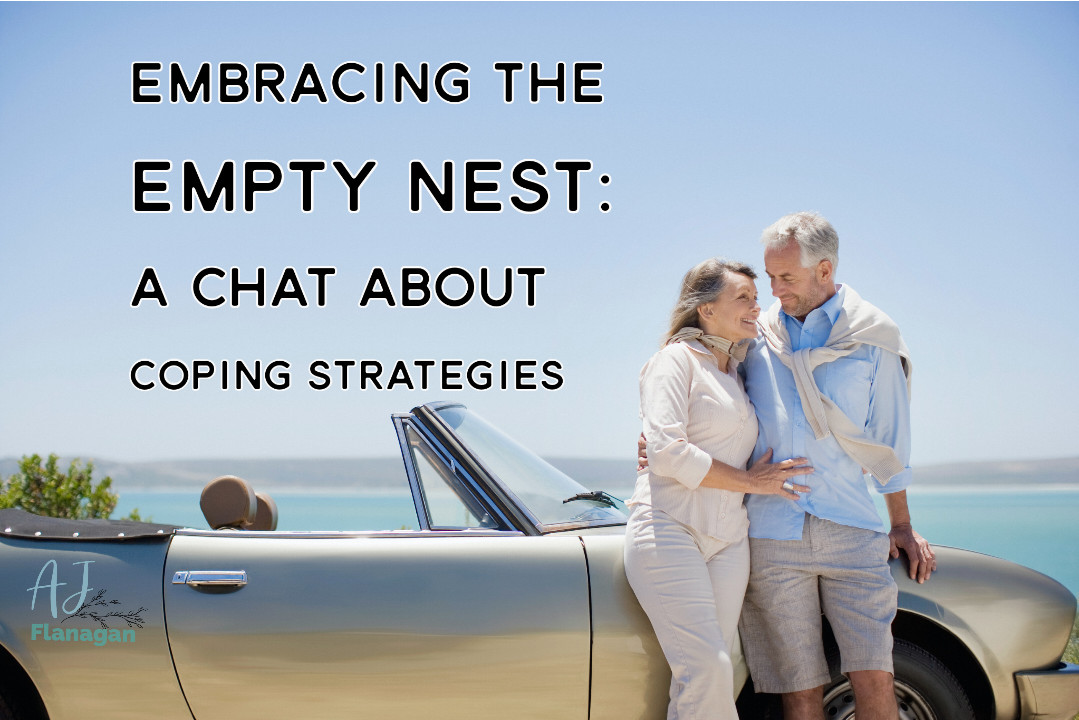 Embracing the Empty Nest: A Chat About Coping Strategies