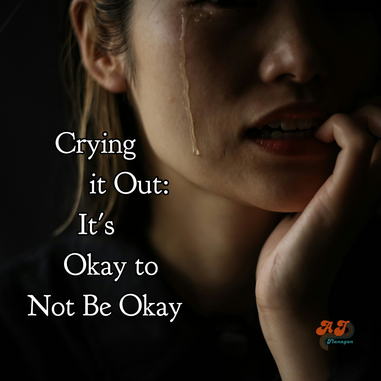 Crying it Out: It's Okay to Not Be Okay