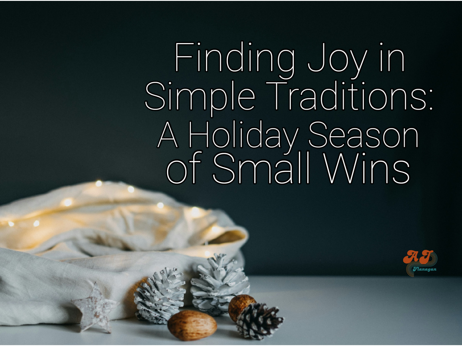 Finding Joy in Simple Traditions: A Holiday Season of Small Wins