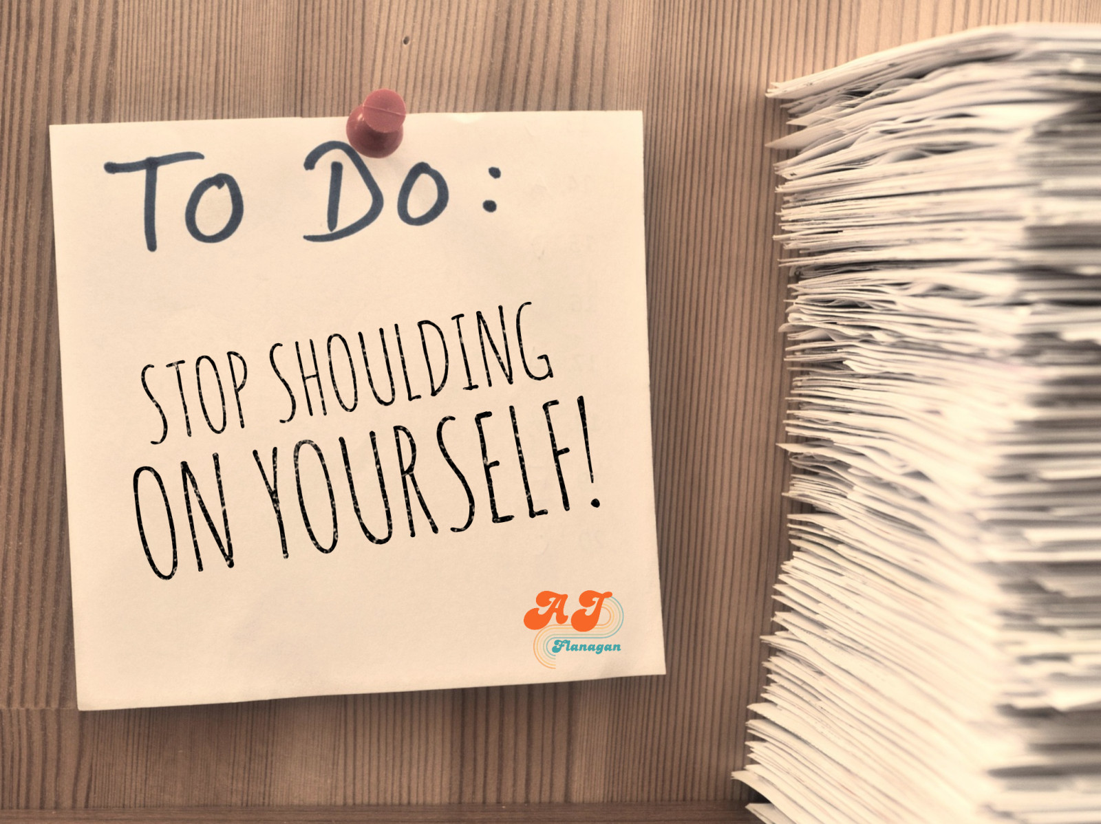 Stop ‘Shoulding’ on Yourself