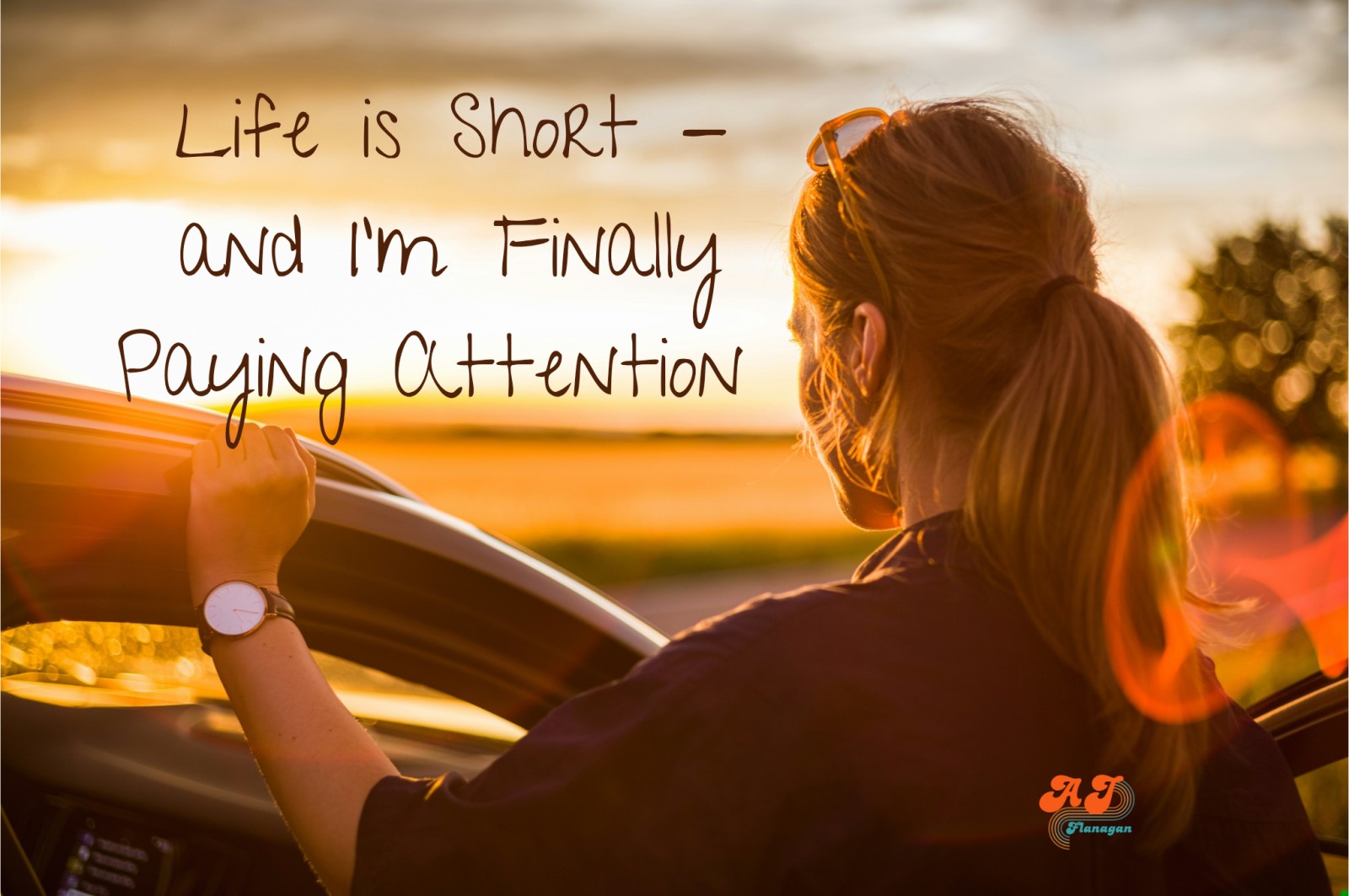 Life Is Short — And I’m Finally Paying Attention