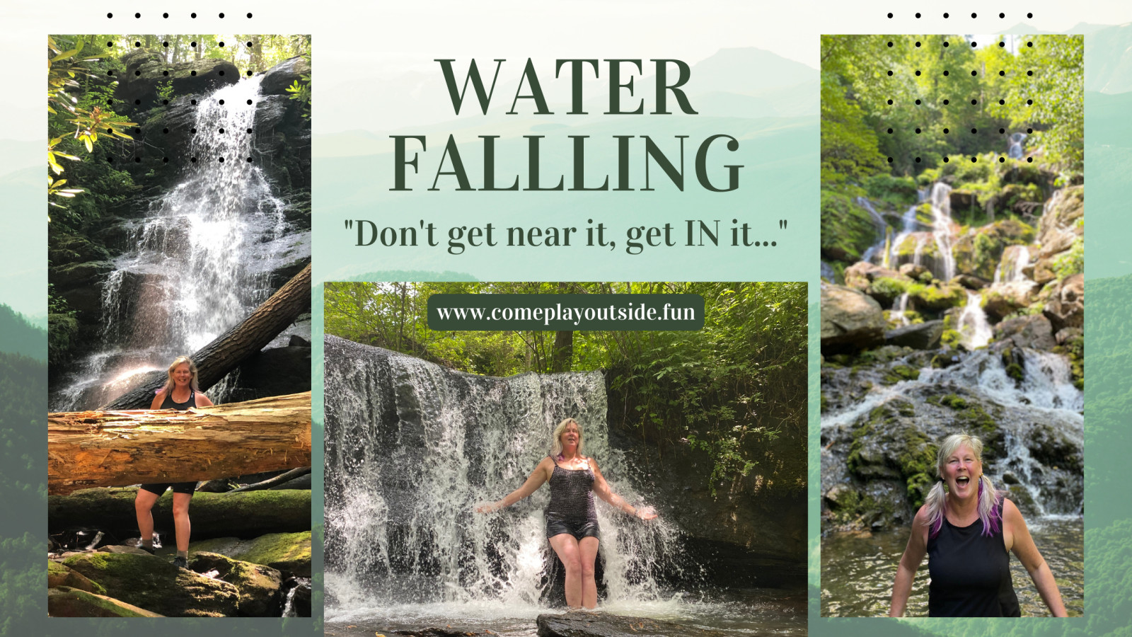 Waterfalling: Don’t get NEAR it, get IN it!