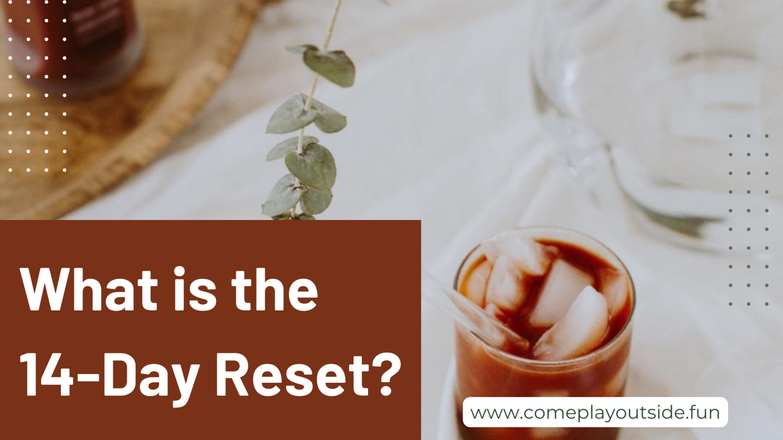 What is the 14-Day Reset?