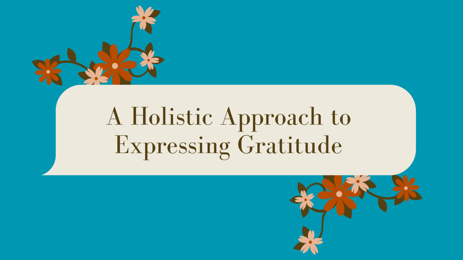 A Holistic Approach to Expressing Gratitude