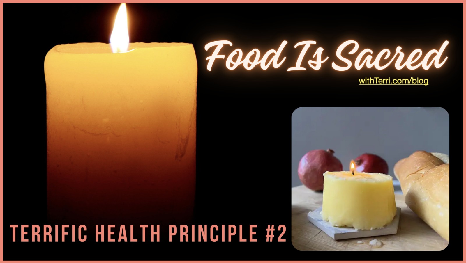 Terrific Health Principle #2: Food Is Sacred