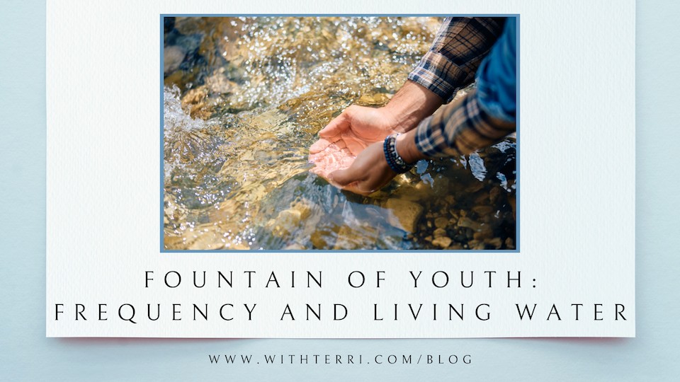 Fountain of Youth: Frequency and Living Water