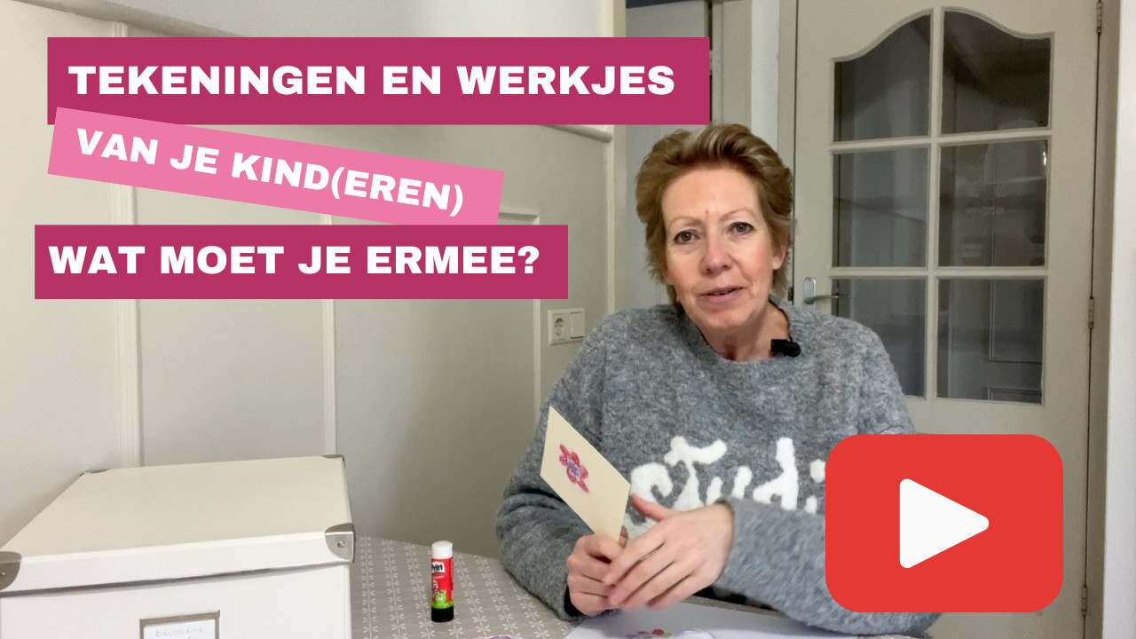 Tekeningen en werkjes van je kind, wat moet je ermee?