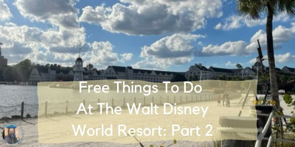 Free Things To Do At the Walt Disney World Resort: Part 2