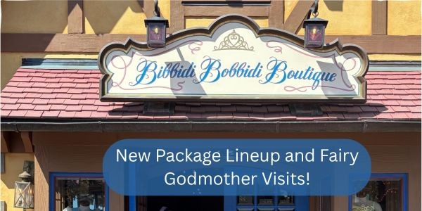 New Fairy Godmother Magic and Package Updates at Bibbidi Bobbidi Boutique at Walt Disney World