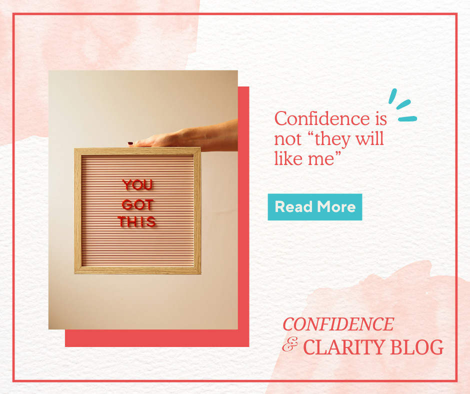 Confidence is not “they will like me”