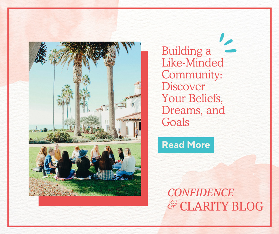 Building a Like-Minded Community: Discover Your Beliefs, Dreams, and Goals