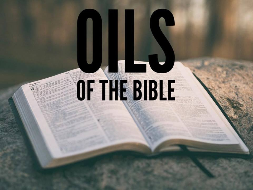 Oils of the Bible: Ancient Wisdom, Timeless Healing