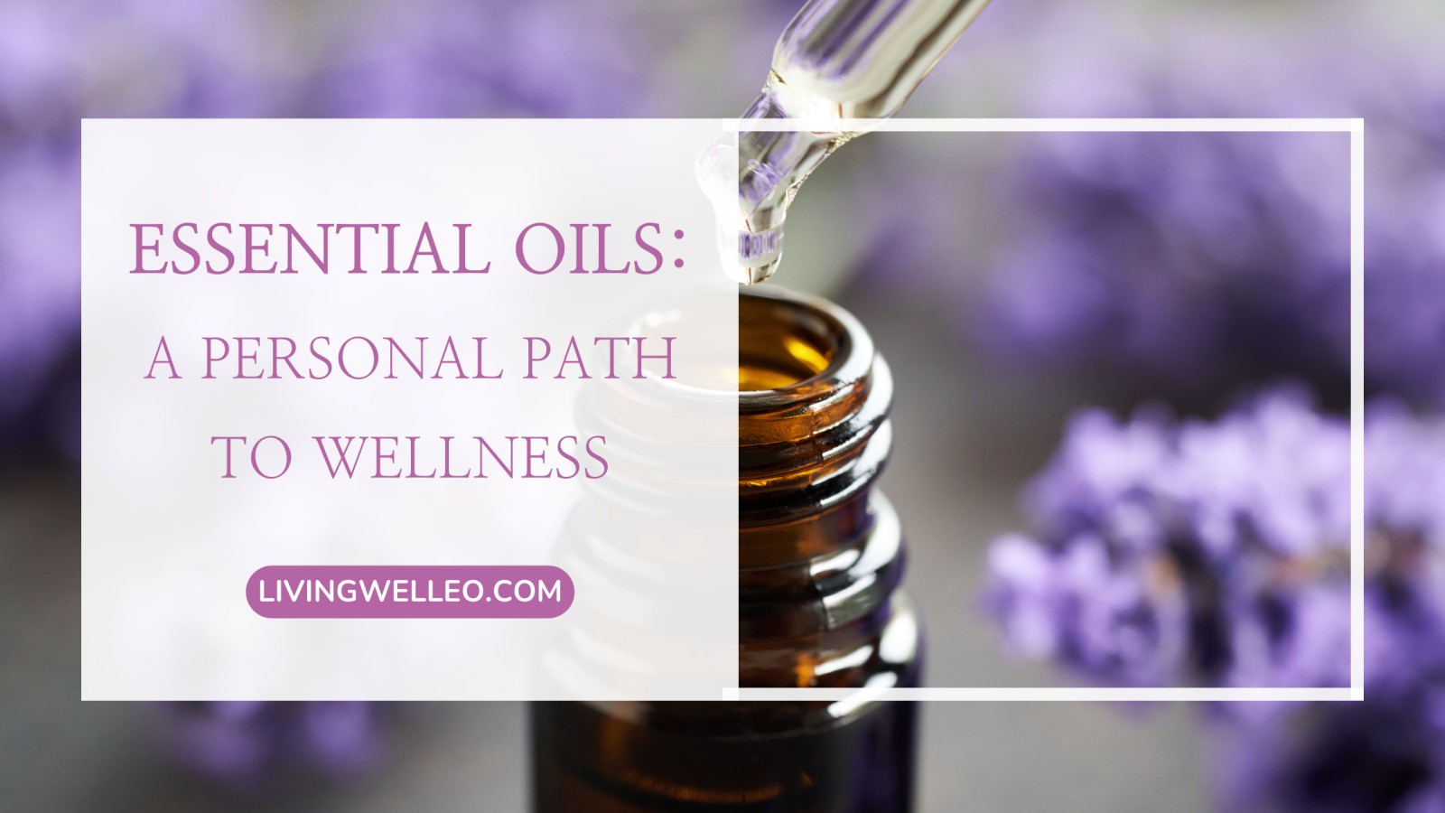 Essential Oils: A Personal Path to Wellness