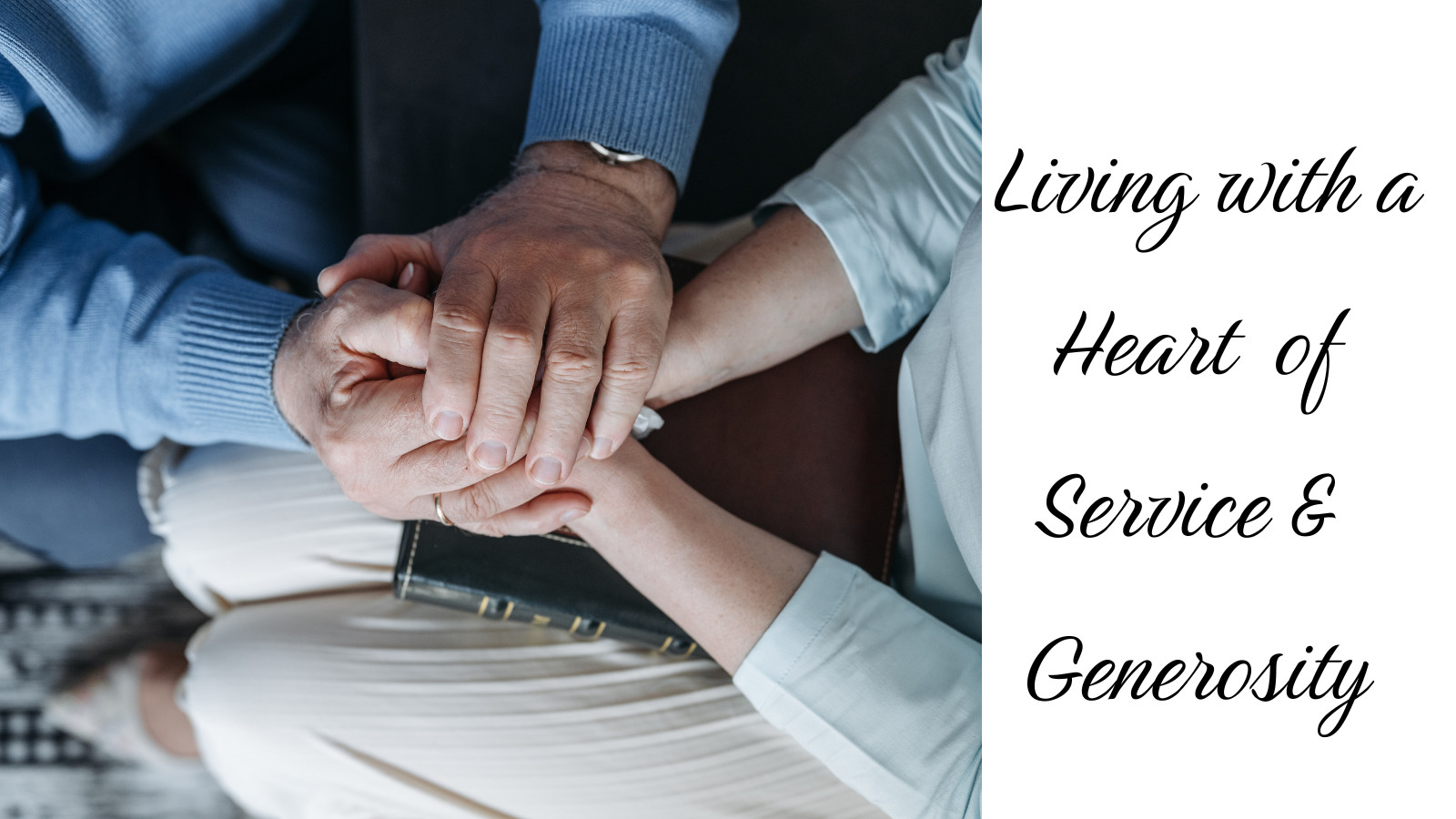 Living with a Heart of Service & Generosity
