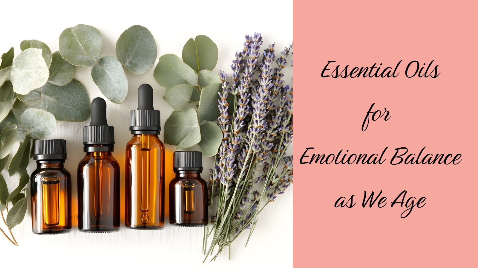 🌿 Essential Oils for Emotional Balance as We Age