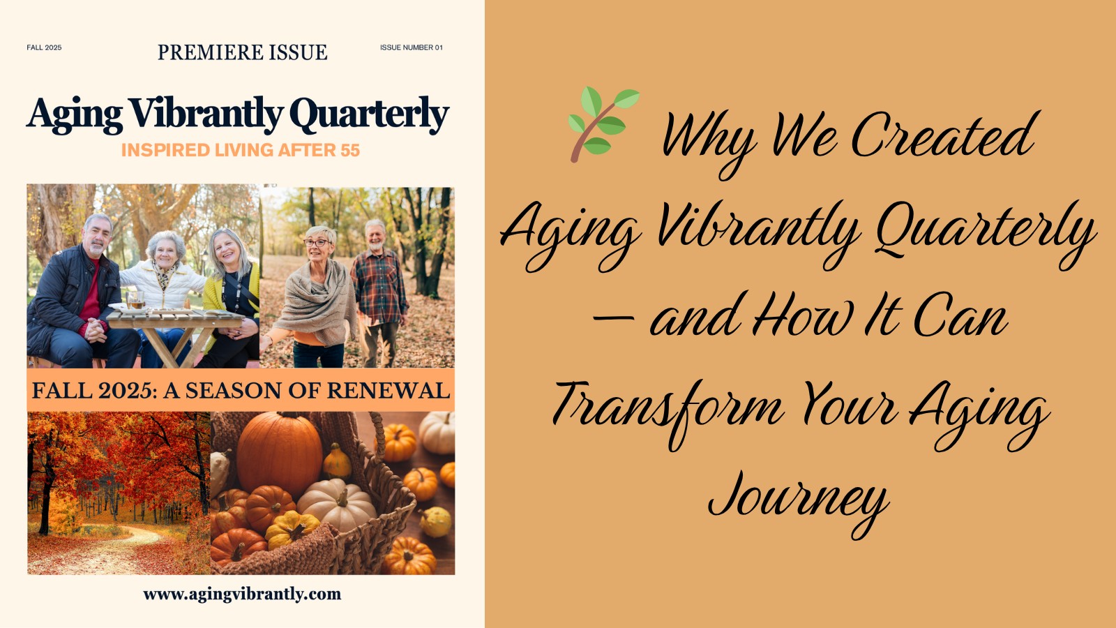 🌿 Why We Created Aging Vibrantly Quarterly — and How It Can Transform Your Aging Journey
