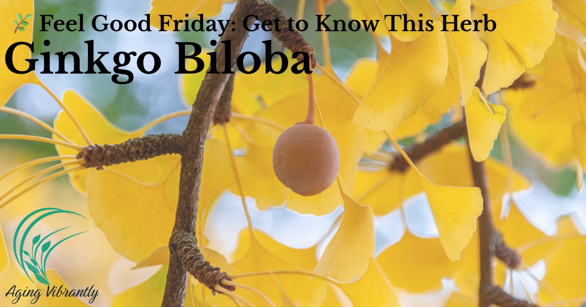 🌿 Feel Good Friday: Ginkgo Biloba for a Sharper, Brighter Mind