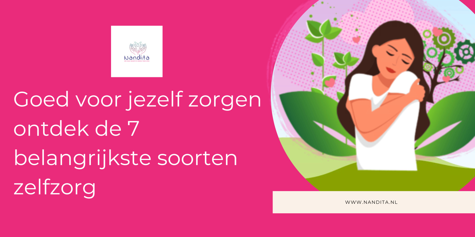 Hoe-je-goed-voor-jezelf-kan-zorgen-met-deze-7-soorten-zelfzorg